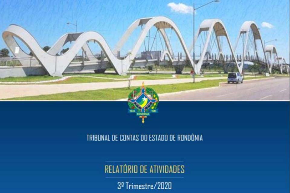 TCE-RO disponibiliza ao cidadão relatório trimestral de suas atividades