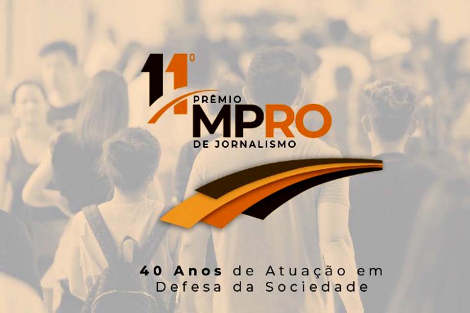 Em edição comemorativa, 11º Prêmio MPRO de Jornalismo terá inscrições abertas na próxima quinta-feira