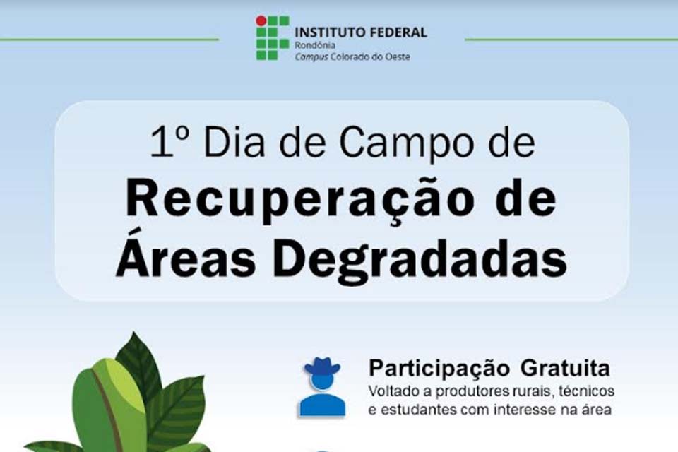 IFRO realizará evento gratuito sobre recuperação de áreas degradadas em Colorado do Oeste