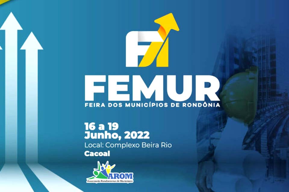 1ª Feira dos Municípios de Rondônia-FEMUR acontece entre os dias 16 a 19 de junho de 2022 na cidade de Cacoal