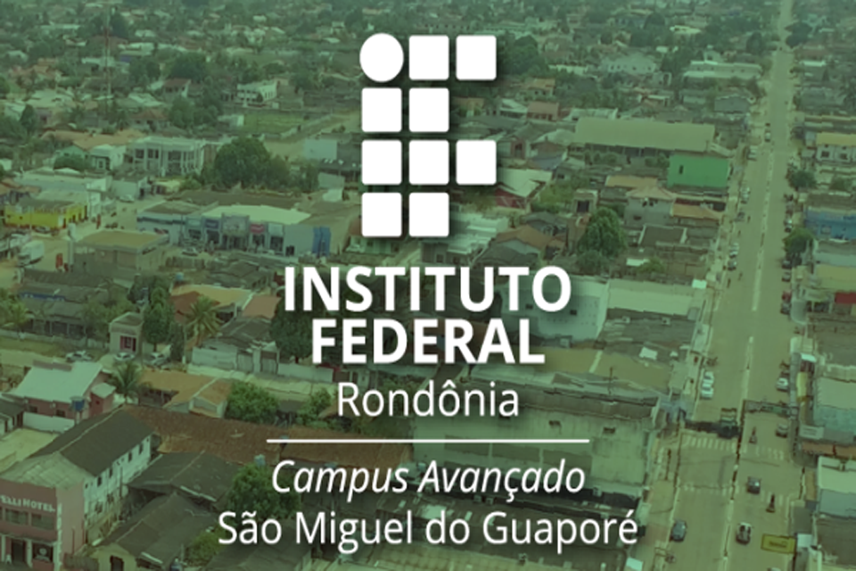 80 vagas para cursar o ensino médio no IFRO São Miguel do Guaporé