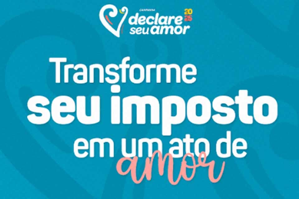 Contribuintes poderão destinar até 3% do Imposto de Renda para o cuidado com crianças, adolescentes e idosos em Jaru