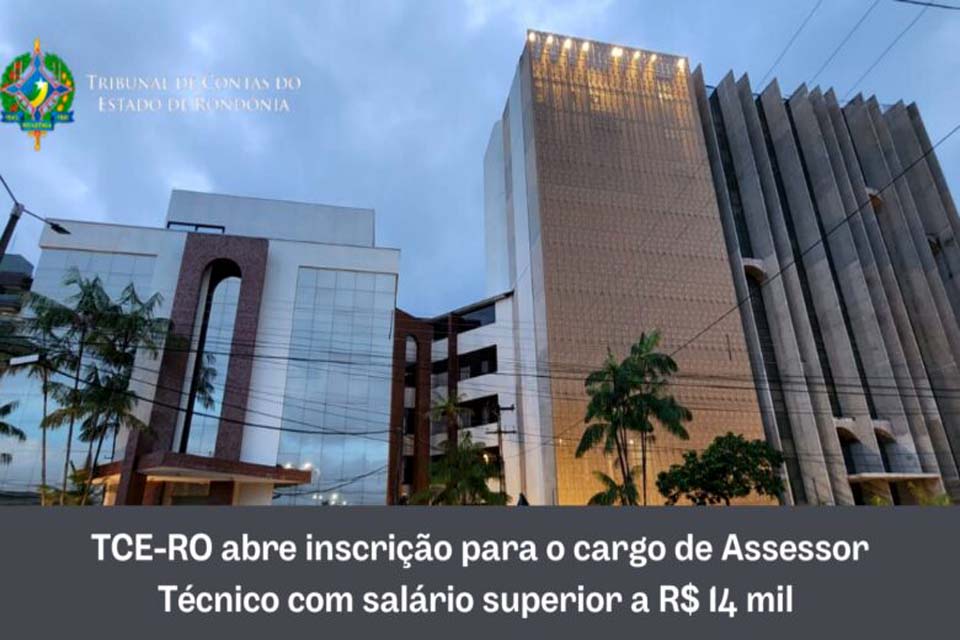 TCE-RO abre inscrição para o cargo de Assessor Técnico com salário superior a R$ 14 mil