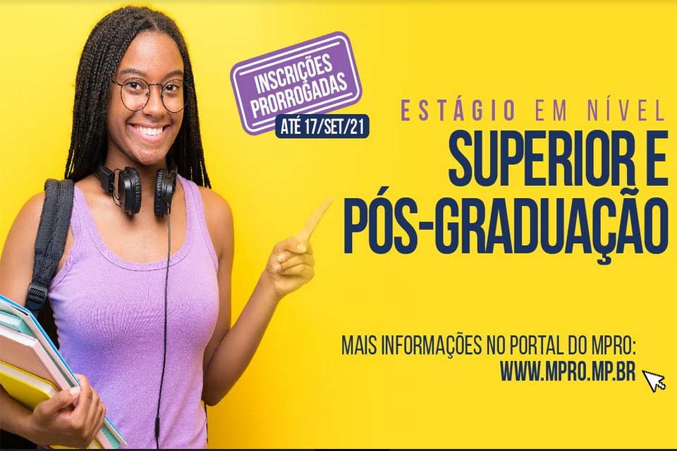 Prorrogadas até 17 de setembro as inscrições para seleção ao Programa de Estágio em Nível Superior e Pós-Graduação no MPRO