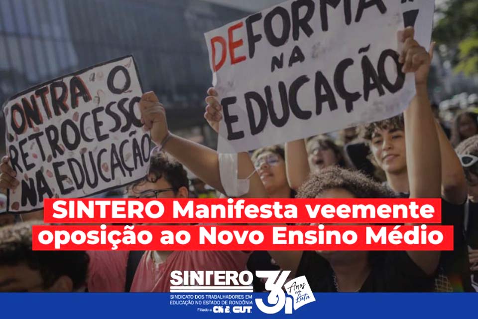 SINTERO Manifesta veemente oposição ao Novo Ensino Médio proposto pelo PL nº 5.230/2023