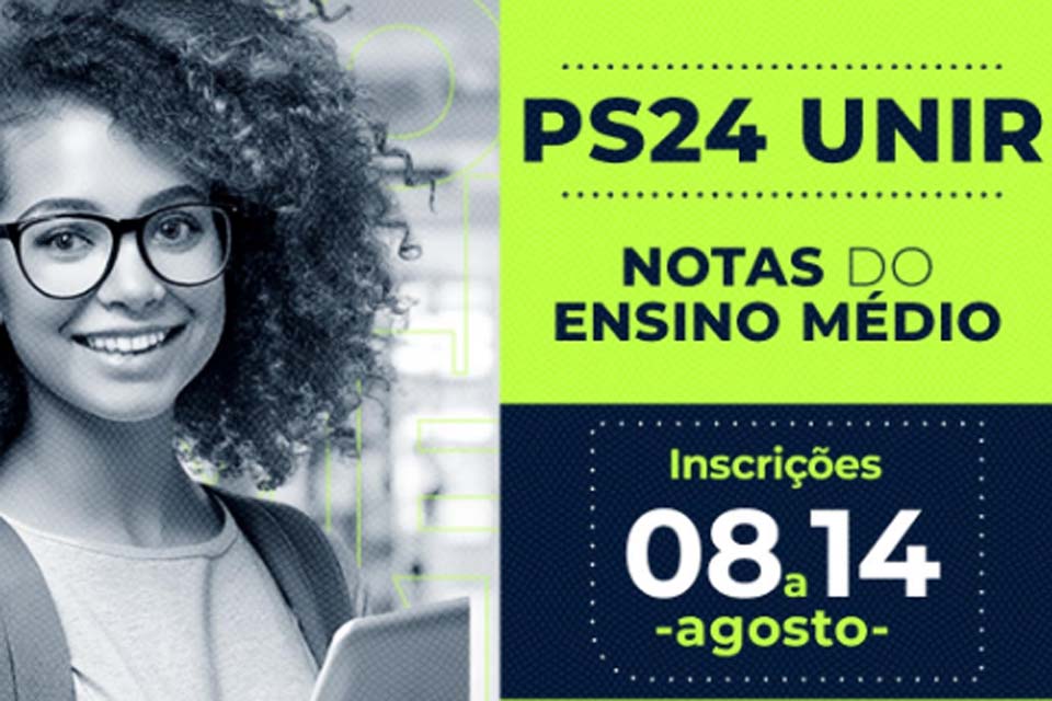 PS UNIR 2024 - Publicado edital complementar para ingresso via notas do ensino médio nos cursos do 2º semestre