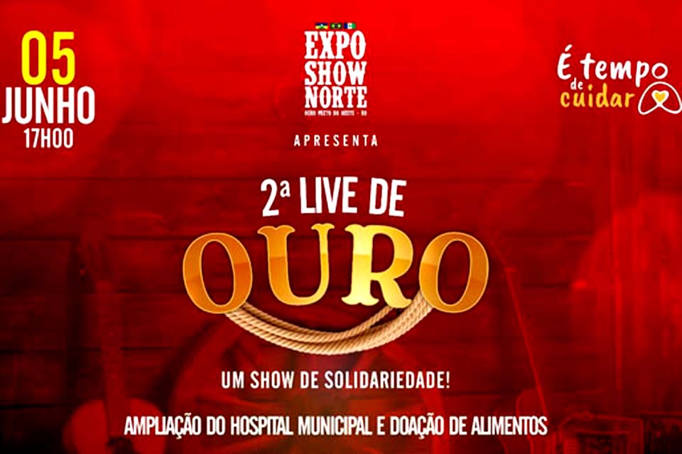 Show de Solidariedade: Expo Show Norte promove “2ª Live de Ouro”, no dia 5 de junho