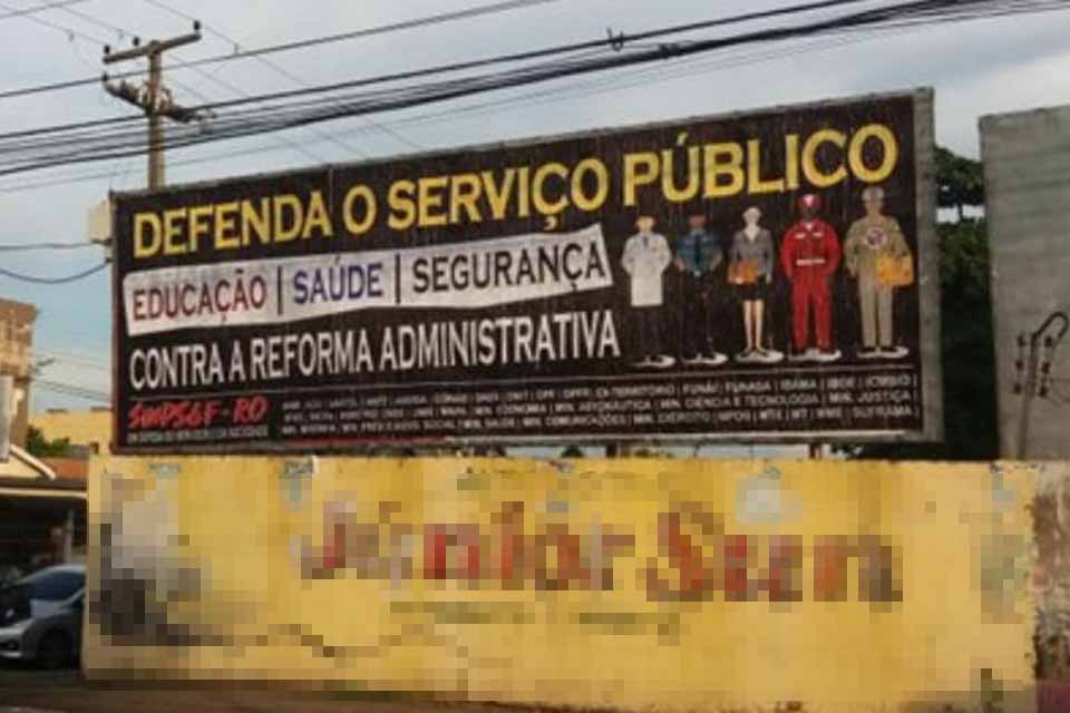 Sindsef inicia campanha contra a Reforma Administrativa com outdoors e plotagem de veículos