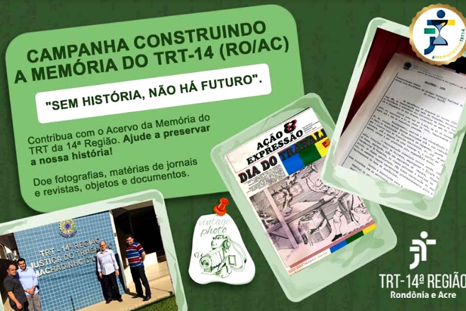 TRT-14 lança campanha Construindo a Memória do Judiciário Trabalhista de Rondônia e Acre