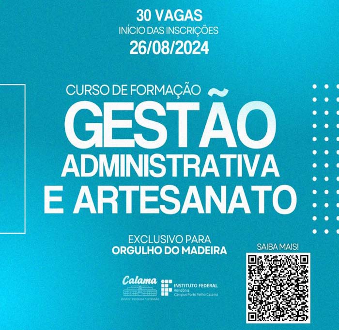 Campus Calama abre inscrições para Curso de Formação Continuada em Iniciação ao Artesanato e Gestão Administrativa para Moradores do Orgulho do Madeira