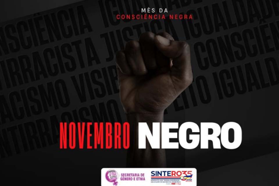 Novembro Negro: uma reflexão necessária sobre a consciência e a luta antirracista