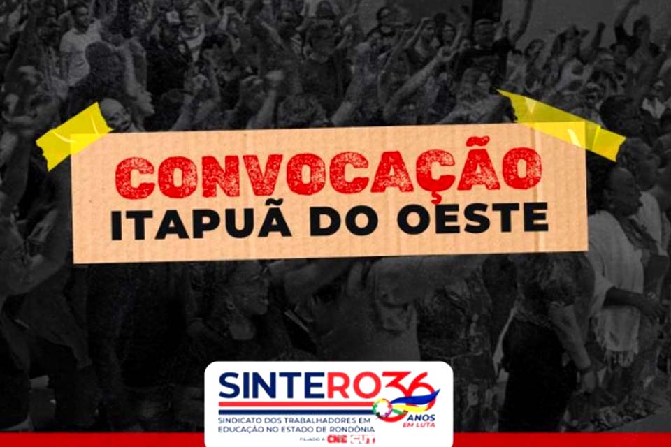 SINTERO convoca trabalhadores/as em educação municipais de Itapuã do Oeste 