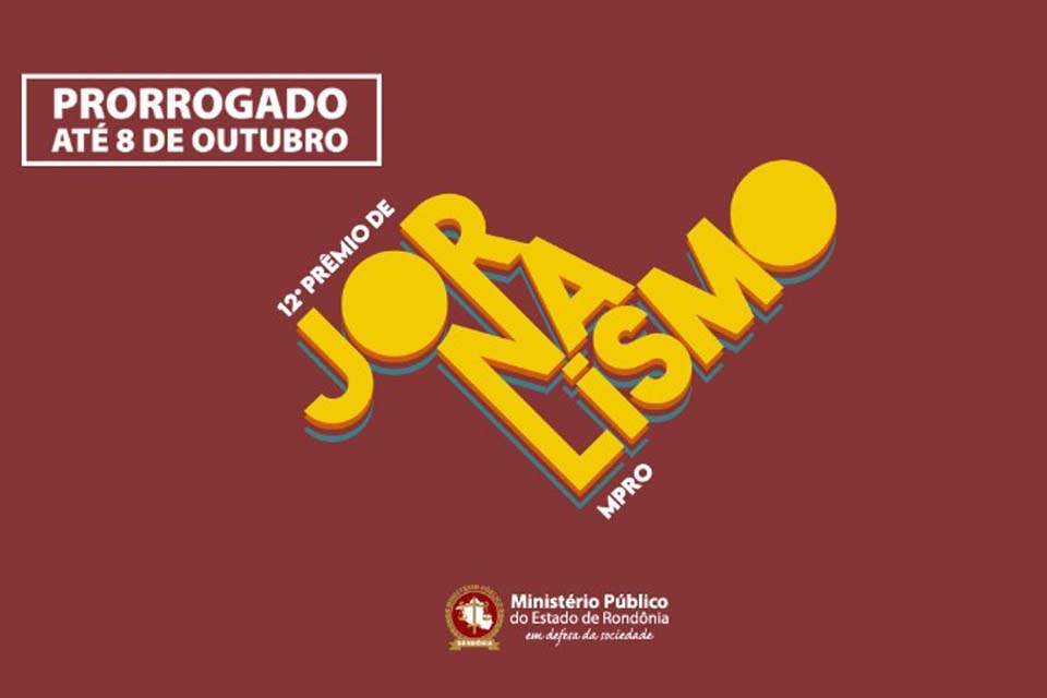 Prorrogado até 8 de outubro prazo para inscrições no 12º Prêmio MPRO de Jornalismo