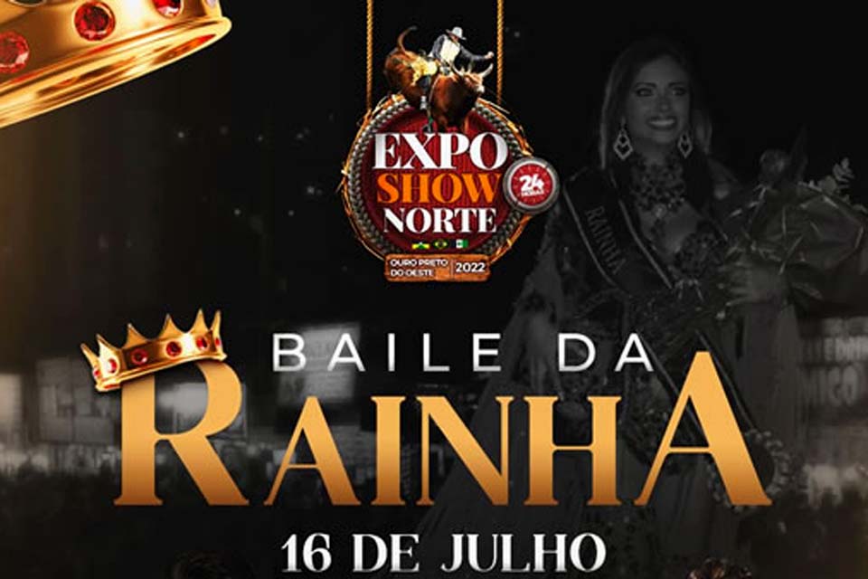 Baile da Rainha Expo Show Norte 2022 acontece dia 16 de julho, na Estância Turística 