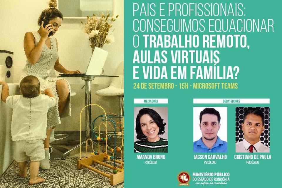 Gerência de Recursos Humanos promove Webinar sobre os impactos da mudança nas rotinas familiares por causa da Pandemia