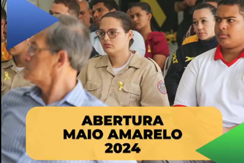 Maio Amarelo 2024 em Vilhena: 