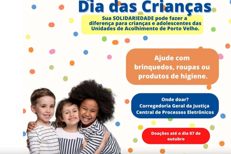 Corregedoria Geral Da Justiça De Rondônia Promove Campanha Solidária Para O Dia Das Crianças 2917