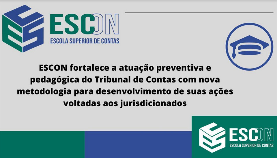 ESCon fortalece a atuação preventiva e pedagógica do TCE-RO com nova metodologia para desenvolvimento de ações voltadas aos jurisdicionados 