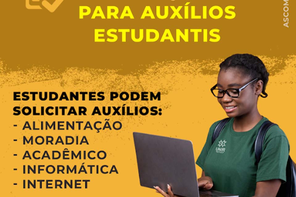 Universidade Federal de Rondônia-UNIR abre inscrições para Auxílios Estudantis