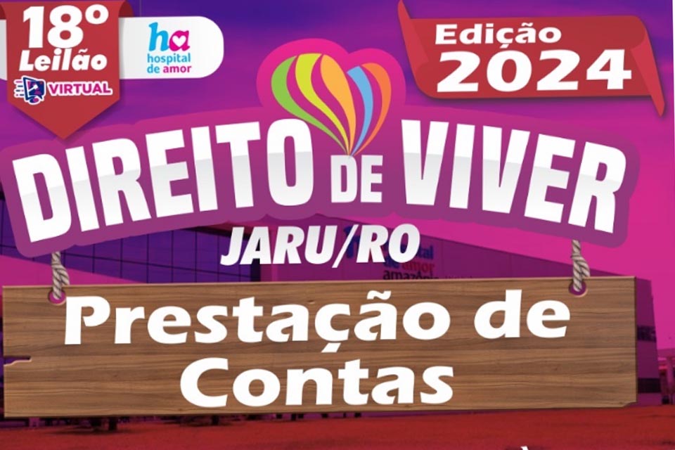 Organização do 18º Leilão Direito de Viver em Jaru divulga prestação de contas