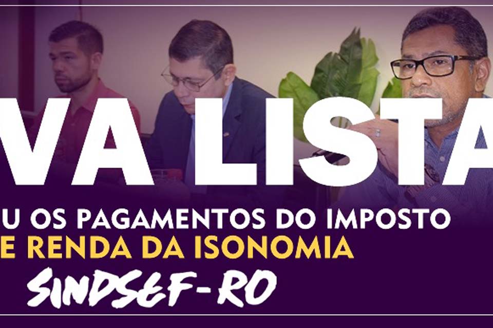 SINDSEF-RO divulga nova lista de pagamentos da isonomia; na primeira etapa devem ser contemplados 2.131 professores