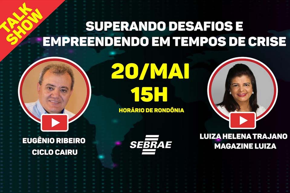 Sebrae realiza talk show com Luiza Trajano, do Magazine Luiza e Eugênio Ribeiro, da Ciclo Cairu