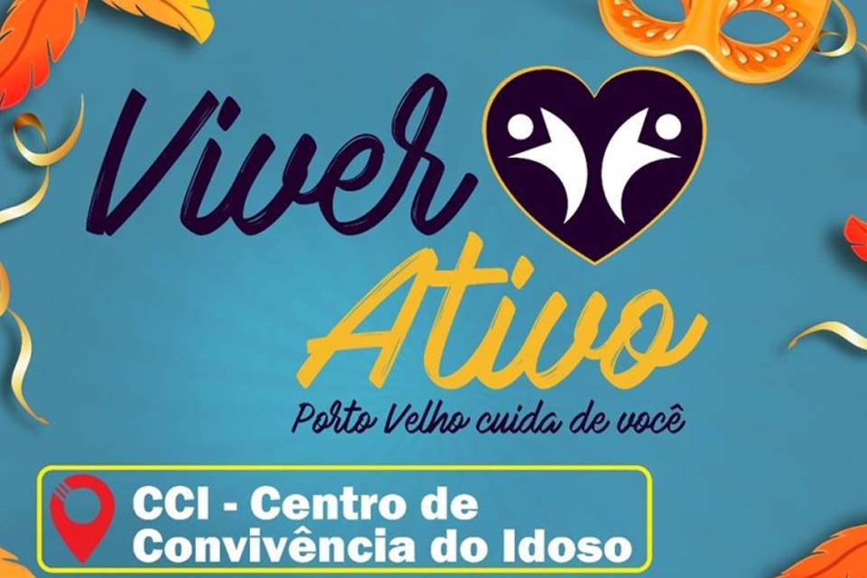 Projeto Viver Ativo inicia programação com o tradicional Baile de Carnaval 2020