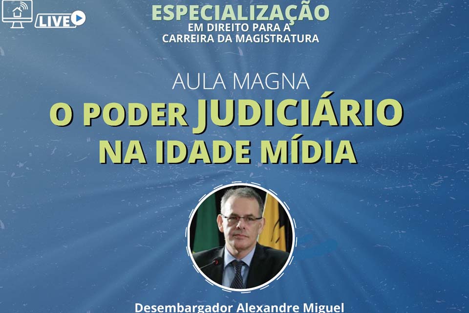 Especialização em Direito promove, na próxima segunda (14), aula magna sobre o uso das novas tecnologias pelo Poder Judiciário