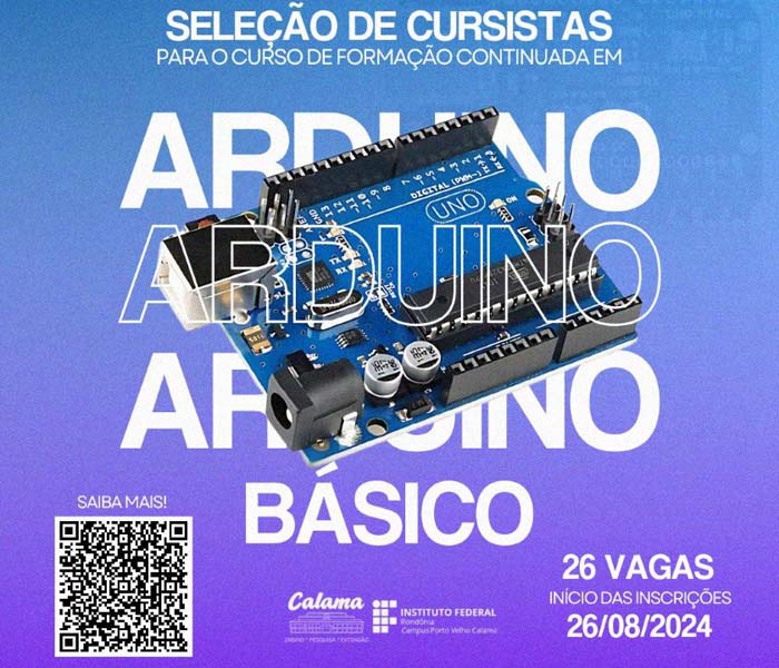 Campus Porto Velho Calama abre Inscrições para Curso de Formação Continuada em Arduíno Básico