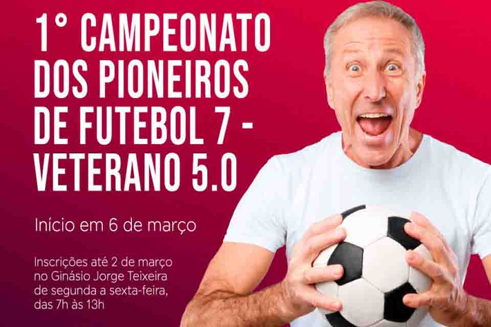 1º Campeonato dos Pioneiros de Futebol 7 de veteranos 5.0 acontece no próximo dia 6 de março