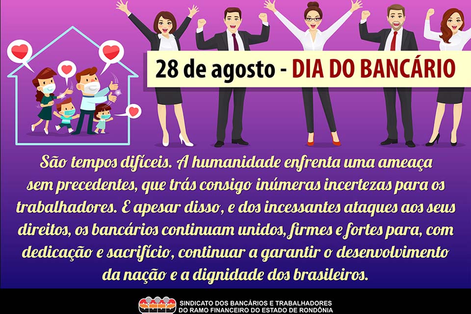 Sindicato dos Bancários e Trabalhadores do Ramo Finaceiro de Rondônia: 28 de agosto, Dia do Bancário