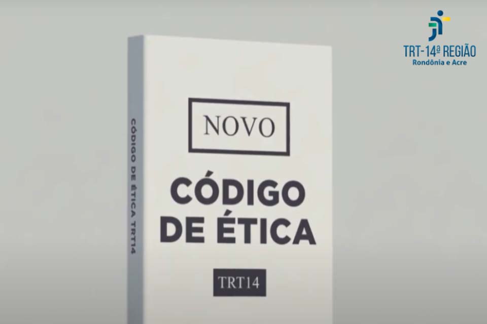 TRT-14 atualiza o Código de Ética para aprimorar a governança