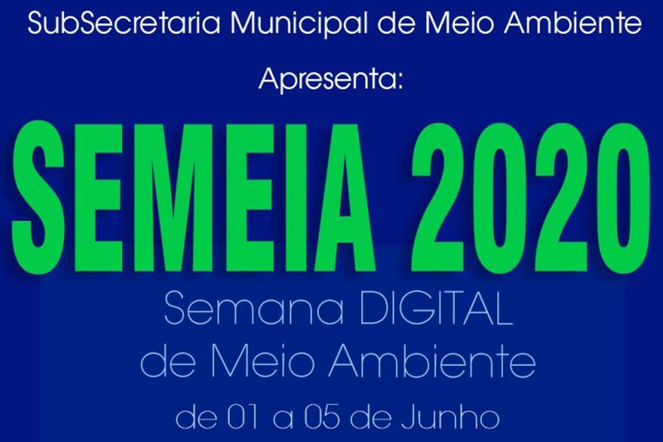 Sema promove Semana Digital de Meio Ambiente