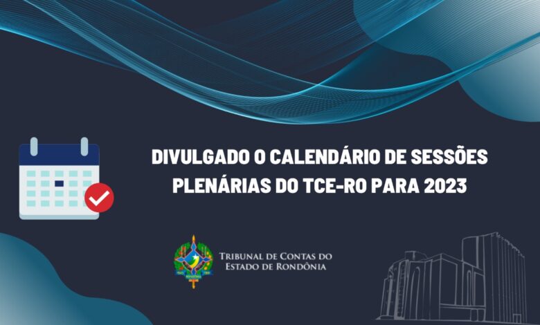 Divulgado o calendário de sessões plenárias do TCE-RO para 2023