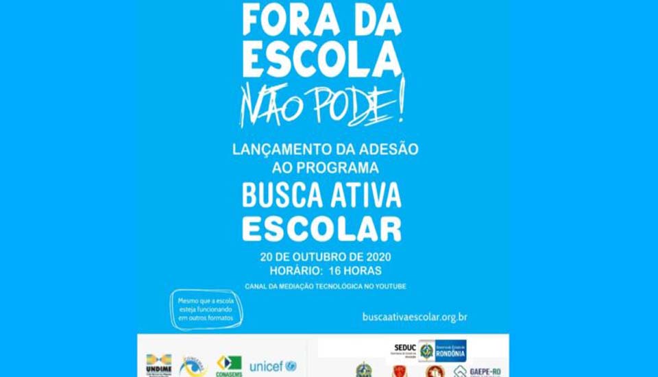 Com apoio do Gaepe-RO, TC e MP, Rondônia adere nesta terça-feira (20/10) à plataforma do Unicef de Busca Ativa Escolar