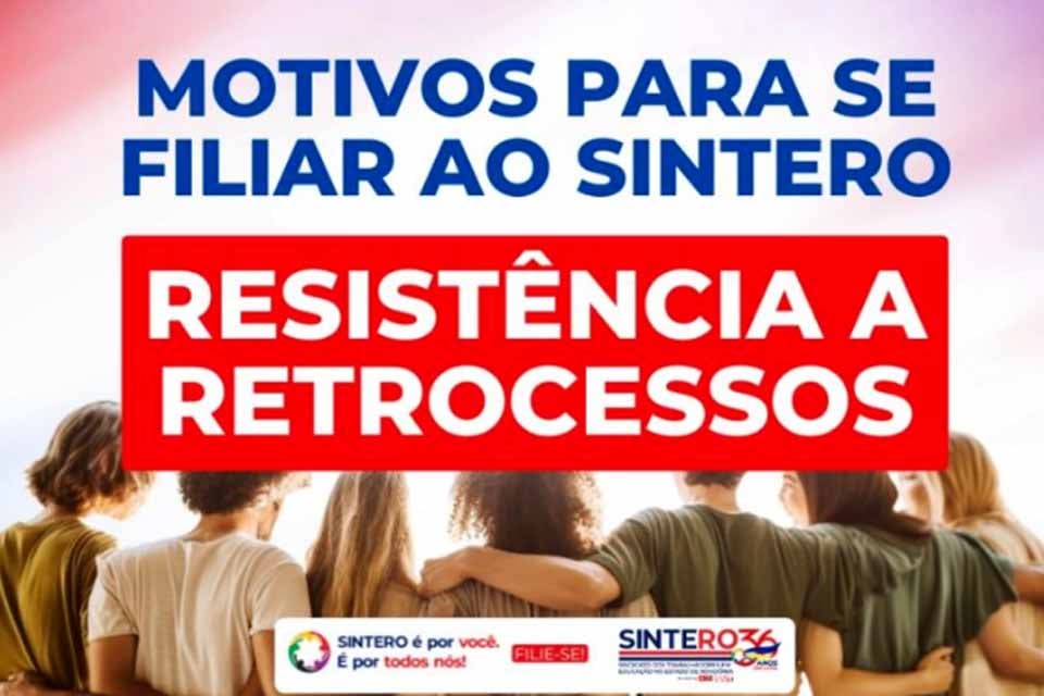 Resistência a retrocessos: filiação ao SINTERO fortalece a luta por direitos e valorização dos trabalhadores em Educação