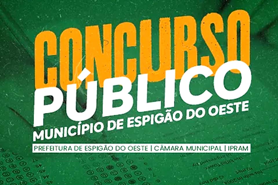 Prefeitura de Espigão do Oeste abre inscrições para Concurso Público para preenchimento de vagas 