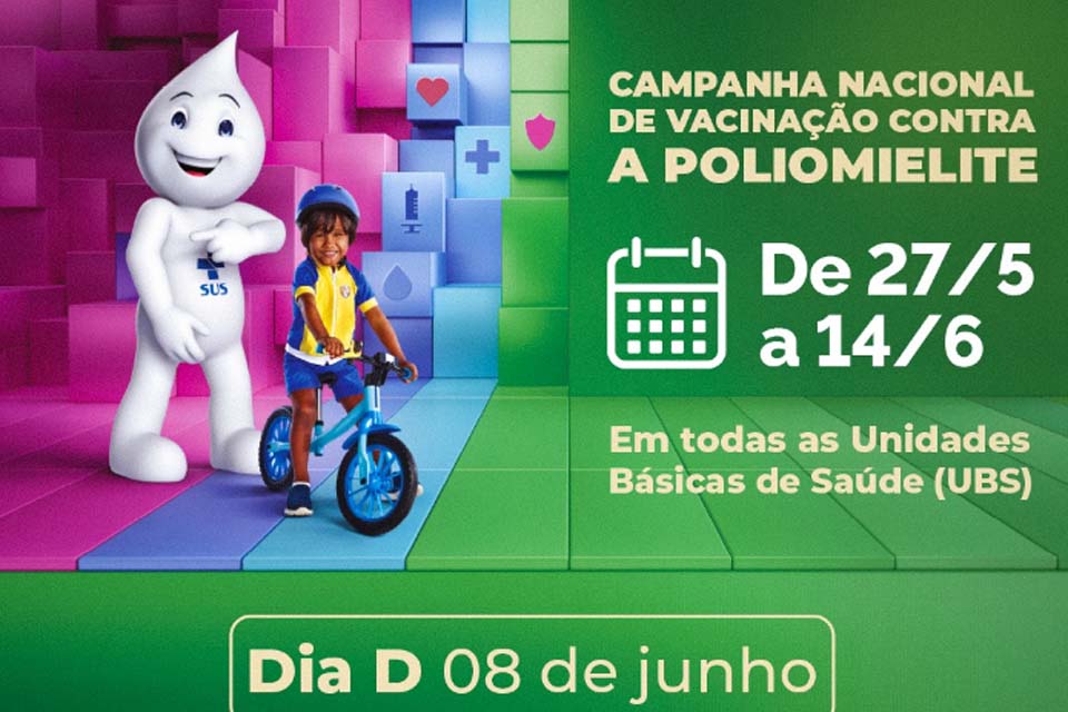 Dia D: Vacinação contra a Pólio acontece em todas UBSs de Vilhena no próximo dia 8