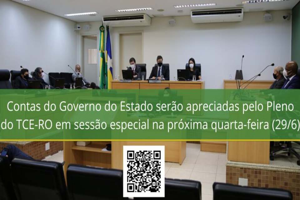 Contas do Governo do Estado serão apreciadas pelo Pleno do TCE-RO em sessão especial na próxima quarta-feira (29/6)