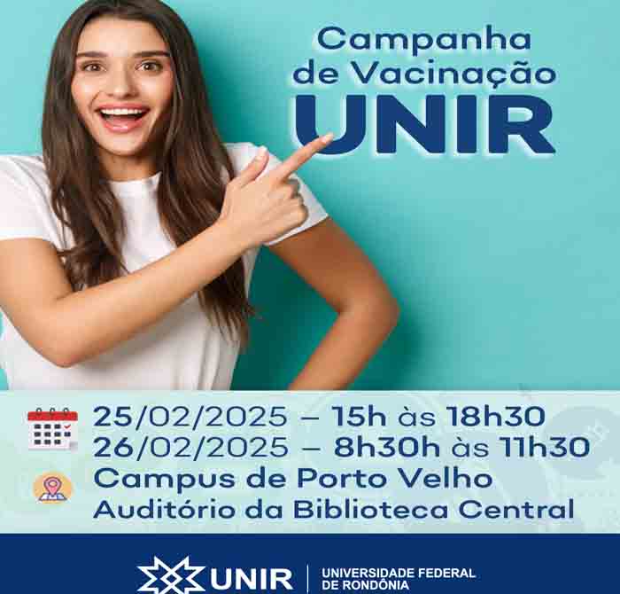 UNIR promove Campanha de Vacinação no Campus de Porto Velho nos dias 25 e 26/02