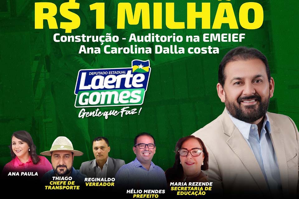 Deputado Laerte Gomes destina R$ 1 milhão em recursos para construção de auditório da Escola Ana Carolina Dalla Costa