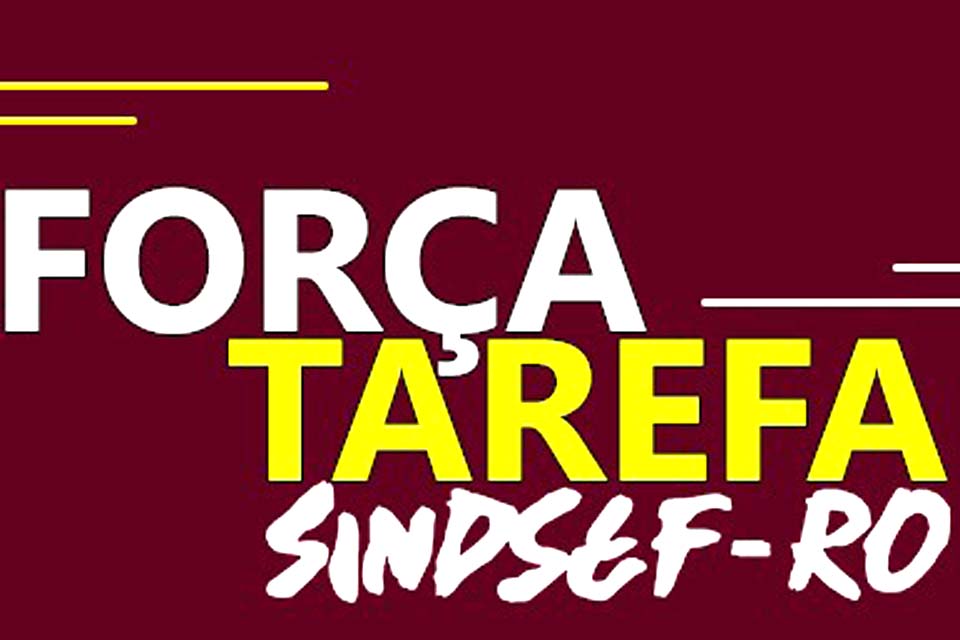 SINDSEF-RO informa novas agendas em Brasília para tratar sobre o EBTT, Imposto de Renda e somar forças contra a PEC 32