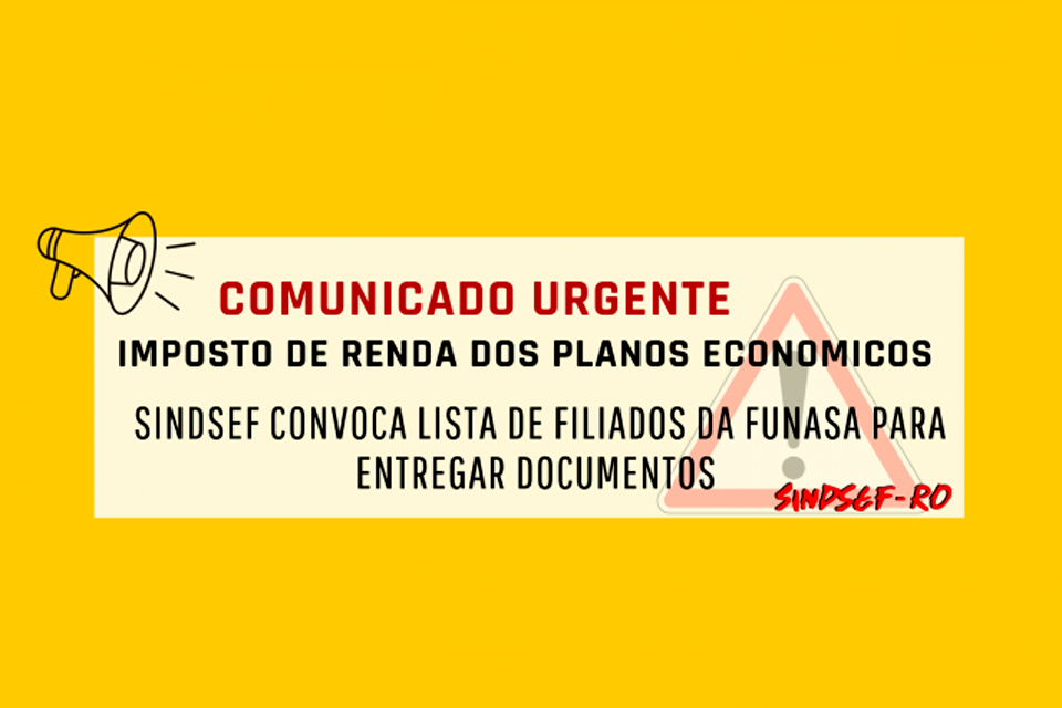 SINDSEF-RO convoca filiados da Funasa para protocolar ação de imposto de renda referente aos planos econômicos