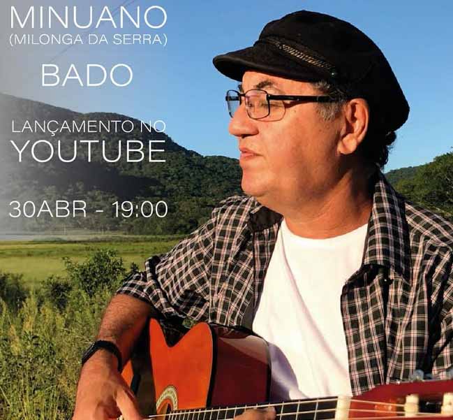 Bado lança hoje clipe da música “Minuano” no seu canal do you tube