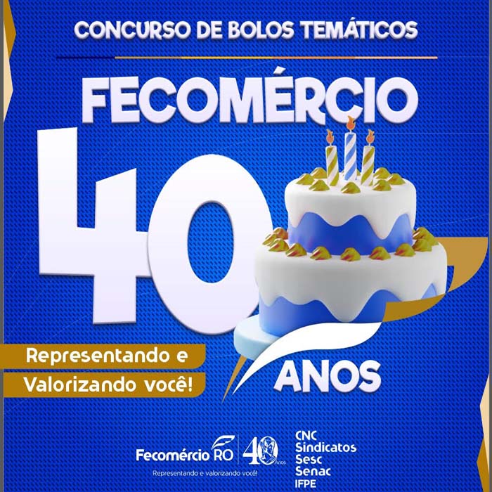 Fecomércio-RO realiza concurso de bolo temático alusivo aos seus 40 anos de instalação em Rondônia