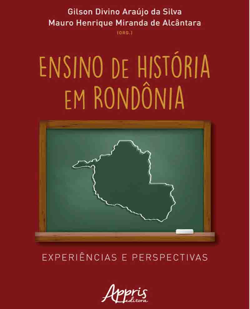 Professores do Campus Cacoal organizam livro sobre o Ensino de História em Rondônia