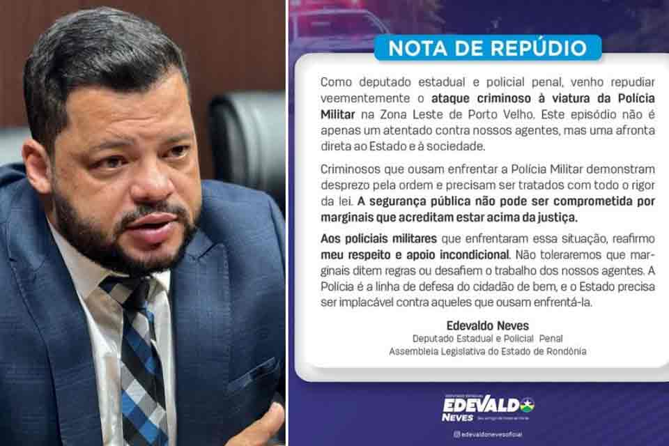 Edevaldo Neves repudia ataque a viatura da PM em Porto Velho: “Atentado contra o Estado e a sociedade”