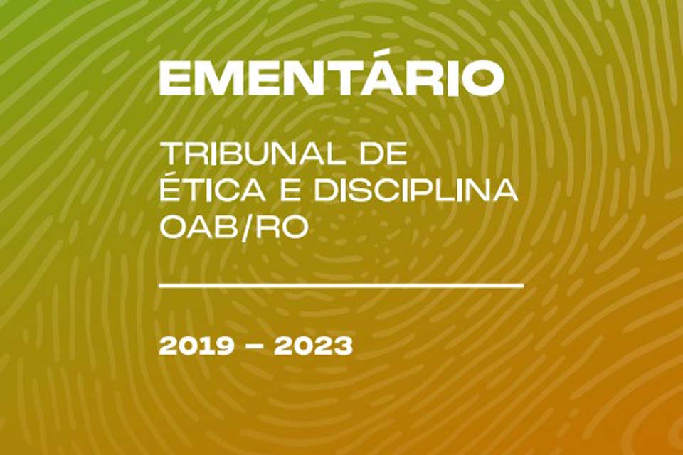 OAB Rondônia lança Ementário do Tribunal de Ética e Disciplina