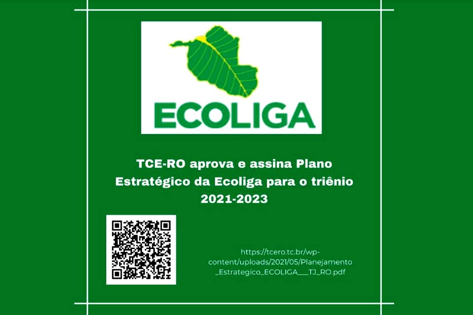 TCE-RO aprova e assina Plano Estratégico da Ecoliga para o triênio 2021-2023 