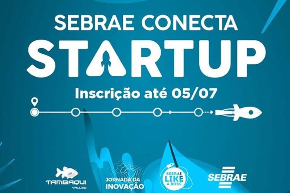 Inscrições para Sebrae Conecta Startup vão até dia 5 de julho